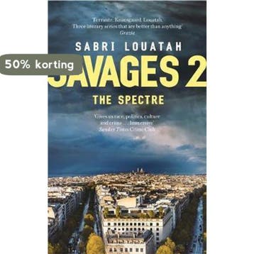 Savages 2: The Spectre - Sabri Louatah 9781472153241, Verzenden, Zo goed als nieuw, Sabri Louatah