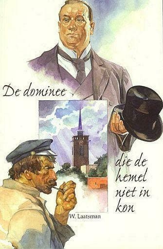 W. Laatsman, De dominee die de hemel niet in kon - roman, W. Laatsman, Nieuw, Ophalen of Verzenden, Nederland