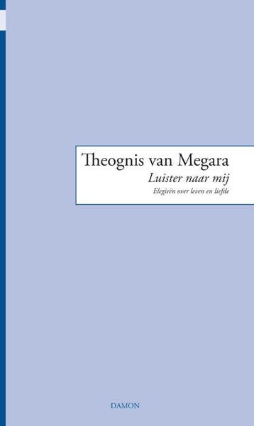 Luister Naar Mij | Theognis Megara | Nieuw, Ophalen of Verzenden, Nieuw, Theognis Megara