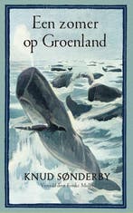 9789493367081 Een zomer op Groenland | Tweedehands, Boeken, Verzenden, Zo goed als nieuw, Knud SONderby