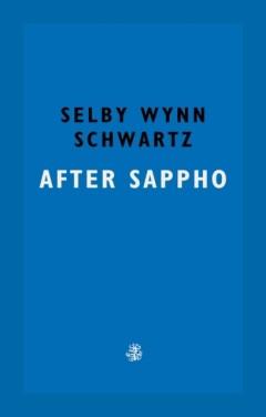After Sappho - Selby Wynn Schwartz 9781913111243, Verzenden, Gelezen, Selby Wynn Schwartz