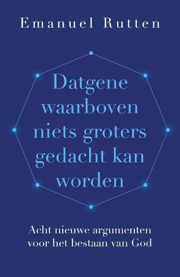 Datgene Waarboven Niets Groters Gedacht Kan Worden | Nieuw, Ophalen of Verzenden, Nieuw, Emanuel Rutten