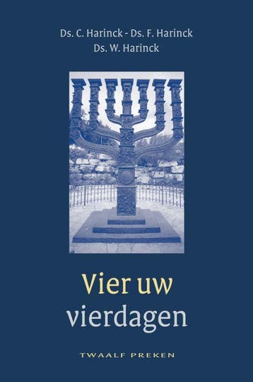Vier uw vierdagen 9789033117398 C. Harinck, Boeken, Verzenden, Zo goed als nieuw, C. Harinck