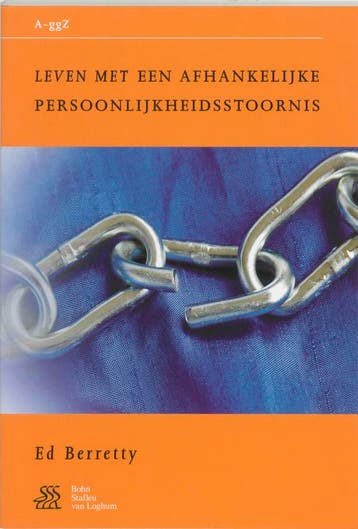 Leven met een afhankelijke persoonlijkheidsstoornis / Van A, Verzenden, Zo goed als nieuw, E. Berretty