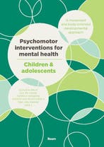 Psychomotor interventions for mental health â 9789024409129, Boeken, Verzenden, Zo goed als nieuw