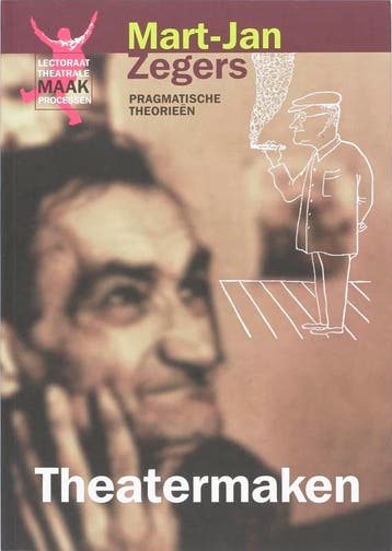 Theatermaken / Lectoraat theatrale maakprocessen / 3, Verzenden, Zo goed als nieuw, M.J. Zeegers