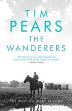 The Wanderers / The West Country Trilogy 9781408892305, Verzenden, Gelezen, Tim Pears