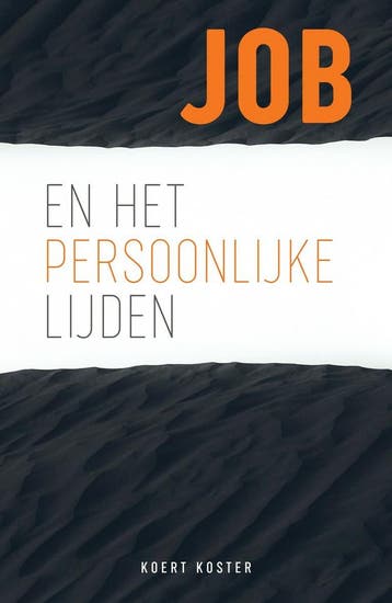 Job en het persoonlijke lijden - Koert Koster 9789082546187, Verzenden, Zo goed als nieuw, Koert Koster