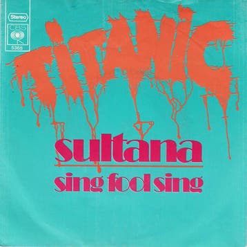 vinyl single 7 inch - Titanic - Sultana, Verzenden, Zo goed als nieuw, 7 inch, Pop