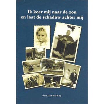 Ik keer mij naar de zon, dan is de schaduw achter mij /, Verzenden, Gelezen, Jolanda Budding