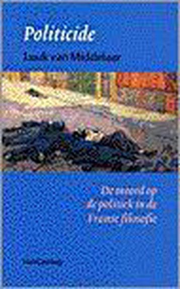 Politicide / Kennis / Openbare mening / Politiek, Verzenden, Gelezen, L. van Middelaar