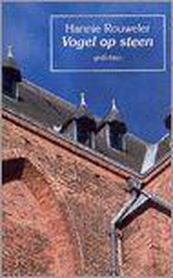 Vogel op steen 9789054521273 H. Rouweler, Verzenden, Gelezen, H. Rouweler