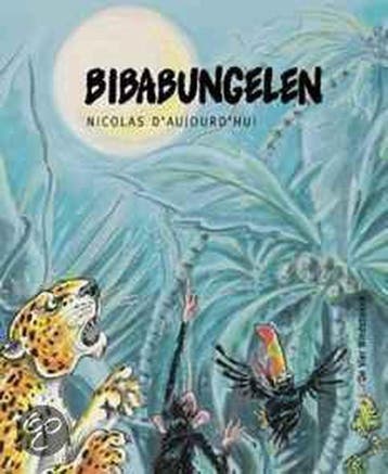 Bibabungelen / Een Vier Windstreken prentenboek, Verzenden, Zo goed als nieuw, N. d'Aujourd'hui