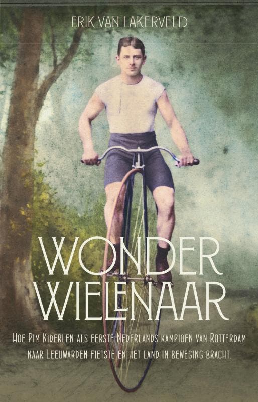 De Wonderwielenaar 9789018045852 Erik van Lakerveld, Boeken, Literatuur, Zo goed als nieuw, Verzenden