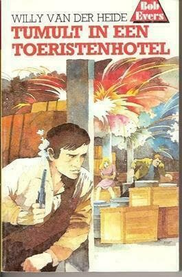 Bob Evers 7: Tumult in een toeristenhotel, Boeken, Ophalen of Verzenden, Nieuw, Willy van der Heide