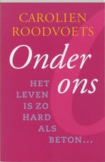 Onder ons 9789068342062 C. Roodvoets, Verzenden, Gelezen, C. Roodvoets