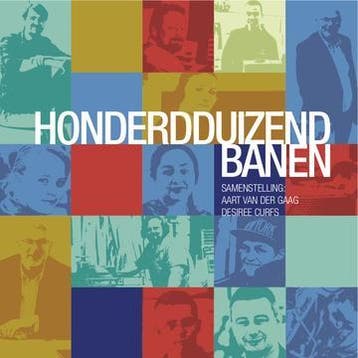 Honderdduizend banen 9789078342120, Verzenden, Gelezen