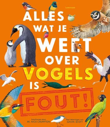 Alles Wat Je Weet Over Vogels Is Fout! | Nick Crumpton, Ophalen of Verzenden, Nieuw, Nick Crumpton