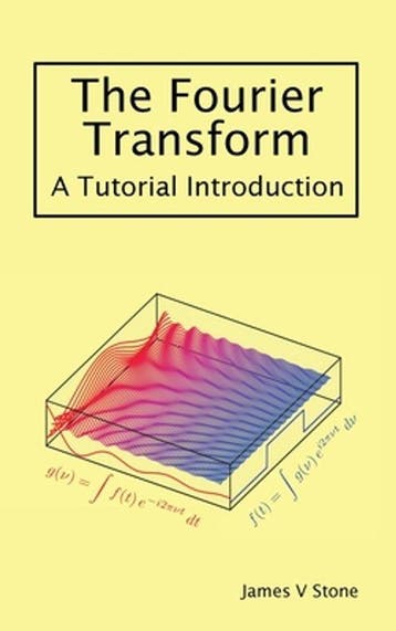 9781916279155 The Fourier Transform James V Stone, Verzenden, Nieuw, James V Stone