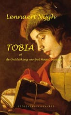 Tobia, of De ontdekking van het masturbariaat 9789054294368, Boeken, Verzenden, Gelezen, Lennaert Nijgh