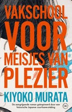 Vakschool Voor Meisjes Van Plezier | Kiyoko Murata | Nieuw, Boeken, Ophalen of Verzenden, Nieuw, Kiyoko Murata