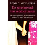 De geheime taal der eetstoornissen 9789022544211, Boeken, Verzenden, Zo goed als nieuw, Peggy Claude-Pierre