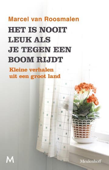 Het Is Nooit Leuk Als Je Tegen Een Boom Rijdt | Nieuw, Boeken, Ophalen of Verzenden, Nieuw, Marcel Roosmalen