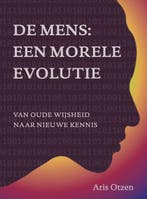 De mens: een morele evolutie 9789493349162 Aris Otzen, Boeken, Esoterie en Spiritualiteit, Verzenden, Zo goed als nieuw, Aris Otzen