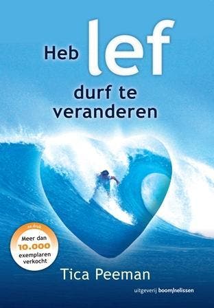 Heb Lef, Durf Te Veranderen | Tica Peeman | Nieuw, Boeken, Ophalen of Verzenden, Nieuw, Tica Peeman