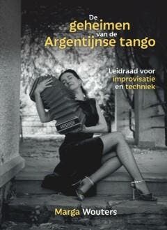 De geheimen van de Argentijnse tango - Marga Wouters, Boeken, Verzenden, Zo goed als nieuw, Marga Wouters