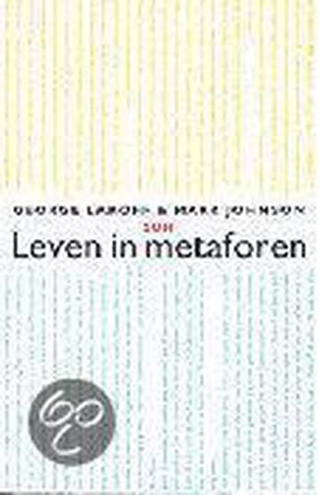 Leven in metaforen - G. Lakoff 9789061686651, Verzenden, Gelezen, G. Lakoff