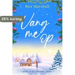 Vang me op / Liefde in de sneeuw / 1 9789492585615, Verzenden, Zo goed als nieuw, Roz Marshall