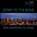 cd - Down To The Bone - From Manhattan To Staten, Verzenden, Zo goed als nieuw