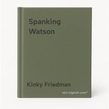 Spanking Watson - Kinky Friedman 9780684850610, Verzenden, Gelezen, Kinky Friedman