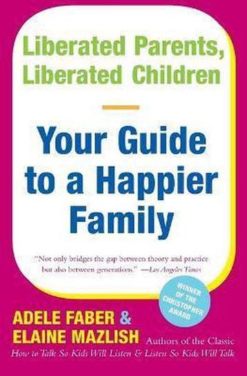 Liberated Parents Liberated Children - A. Faber, Verzenden, Gelezen, A. Faber