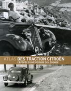 L’Atlas des Traction Citroën L’épopée d’une voiture de légen, Editions Atlas, Algemeen, Verzenden, Zo goed als nieuw