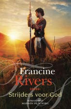 Strijders voor God / Mannen in de Bijbel 9789029727075, Verzenden, Zo goed als nieuw, Francine Rivers