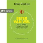 Beter van wel / Scriptum psychologie 9789463190114, Boeken, Verzenden, Zo goed als nieuw, Jeffrey Wijnberg