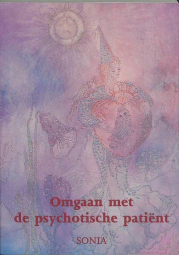 Omgaan met de psychotische patient - Sonia 9789075343014, Verzenden, Gelezen, Sonia