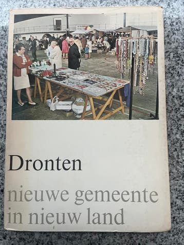 Dronten – Nieuwe gemeente in nieuw land`, Boeken, Geschiedenis | Stad en Regio, Verzenden, 20e eeuw of later, Gelezen