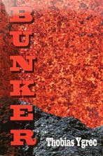 Bunker 9789081850117 Thobias Ygrec, Verzenden, Gelezen, Thobias Ygrec