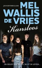 Kansloos | 9789026158087 | Mel Wallis de Vries, Boeken, Zo goed als nieuw, Mel Wallis de Vries