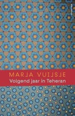 Volgend jaar in Teheran | 9789045040691 | Marja Vuijsje, Zo goed als nieuw, Marja Vuijsje