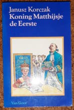 KONING MATTHYSJE DE EERSTE 3E 9789000029716 KORCZAK, Boeken, Verzenden, Gelezen, KORCZAK