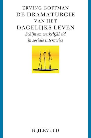 De dramaturgie van het dagelijks leven - Erving Goffman, Verzenden, Gelezen, Erving Goffman