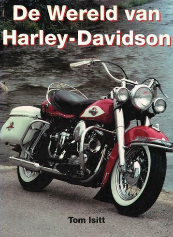 De Wereld van Harley Davidson - Tom Isitt - Atrium, Verzenden, Gelezen, Algemeen
