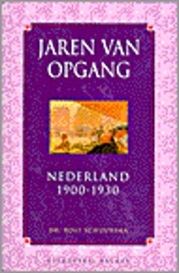 JAREN VAN OPGANG.NEDERLAND1900-1930 - R. Schuursma, Verzenden, Zo goed als nieuw, R. Schuursma