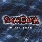 cd - Sugarcoma - Never Born, Verzenden, Zo goed als nieuw
