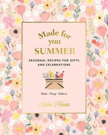 Made for You: Summer: Seasonal Recipes for Gifts and, Verzenden, Zo goed als nieuw, Sophie Hansen