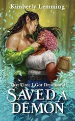 That Time I Got Drunk And Saved A Demon - EN - Kimberly, Gelezen, Kimberley Lemming, Ophalen of Verzenden, Fictie